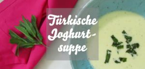 Türkische Joghurtsuppe mit Minze