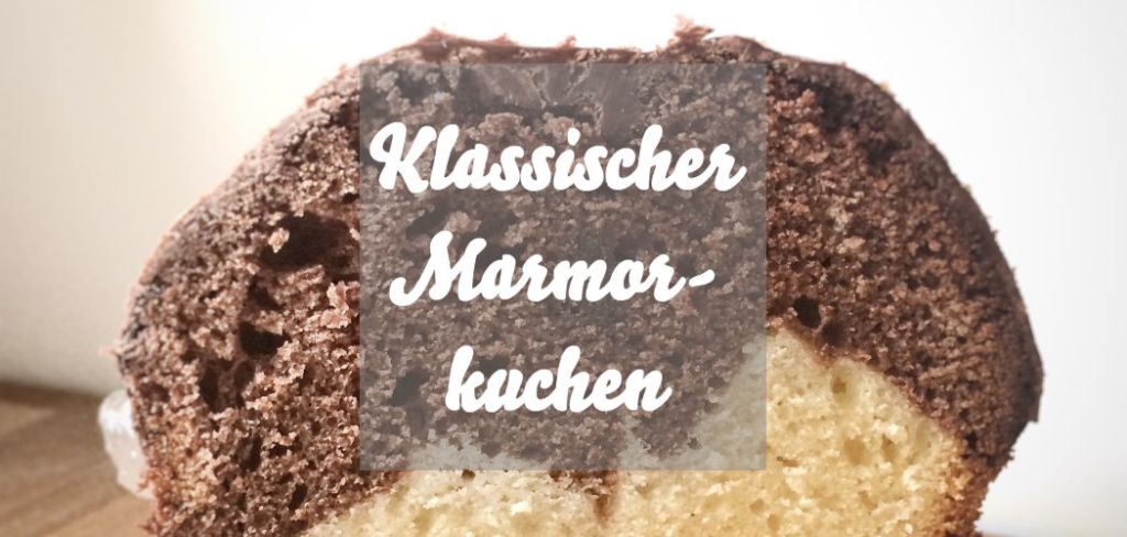 Klassischer Marmorkuchen mit Schokoguss » Caros Küche | Schnelle und ...