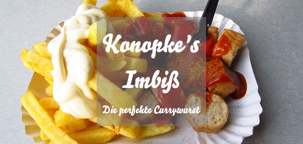 Konopke's Imbiß Currywurst