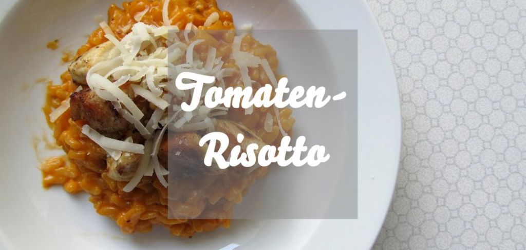 Tomatenrisotto: Einfaches Rezept