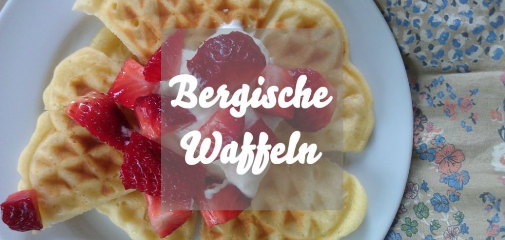 Bergische Waffeln » Caros Küche