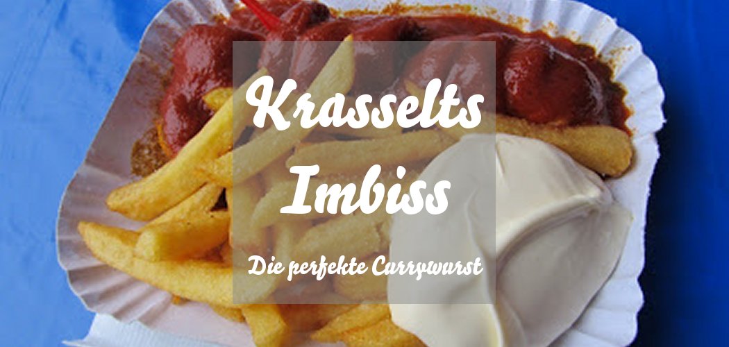 Krasselts Imbiss Currywurst