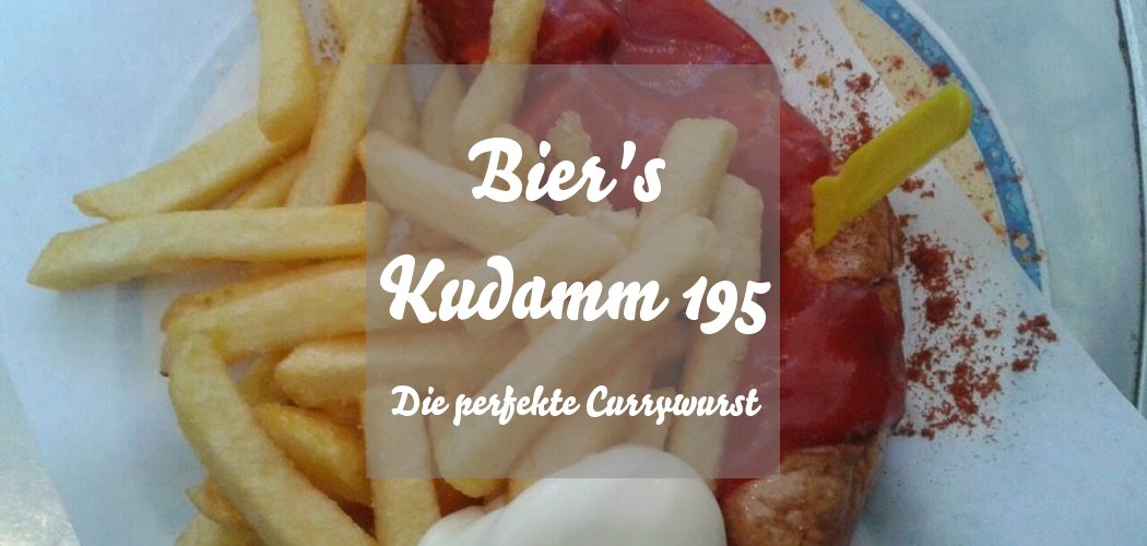 Bier's Kudamm 195 Currywurst
