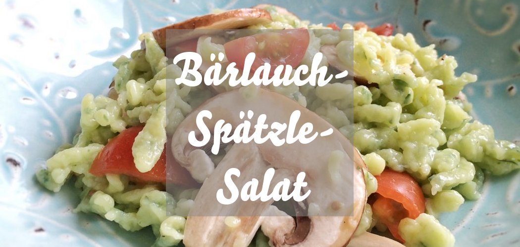 Bärlauch-Spätzle-Salat