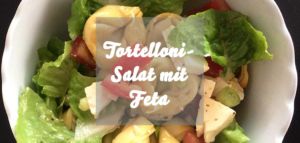 Tortellonisalat mit Feta