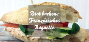 Französisches Baguette backen