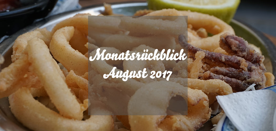 Monatsrückblick August 2017