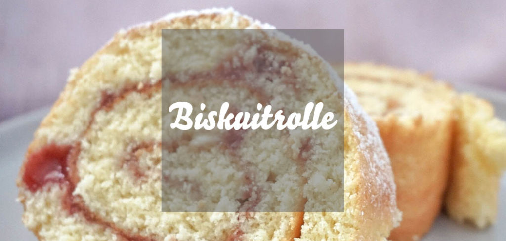 Biskuitrolle mit Marmelade » Caros Küche | Schnelle und einfache Rezepte