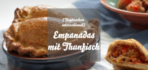 Empanadas mit Thunfisch