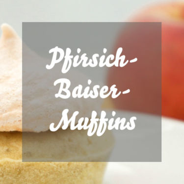 Pfirsich-Baiser-Muffins