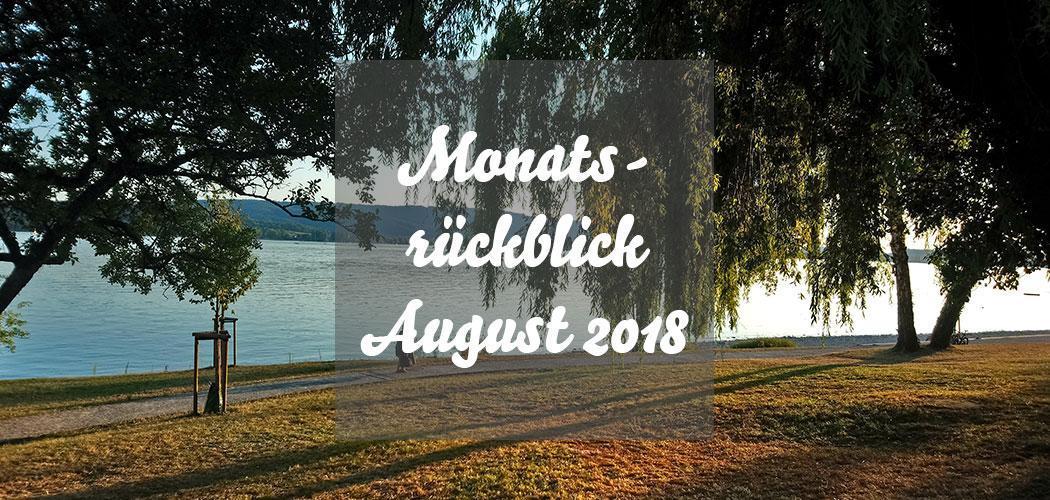 August 2018 Monatsrückblick Caros Küche