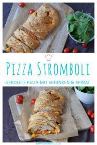Pizza Stromboli » Leckere Pizzarolle mit Füllung