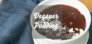 Veganer Pudding » Rezept für veganen Schokoladenpudding