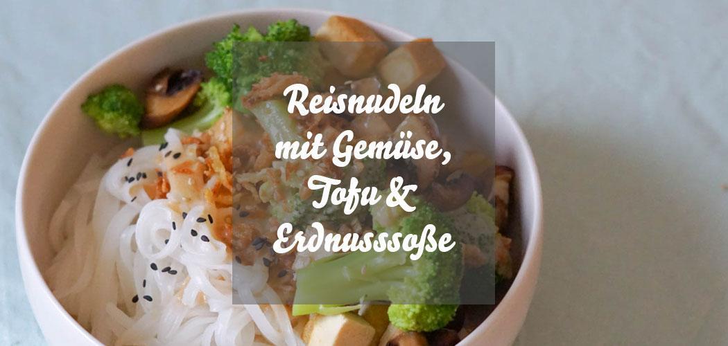 Reisnudeln mit Gemüse &amp; Erdnusssoße » Caros Küche