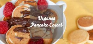 Veganes Pancake Cereal Rezept