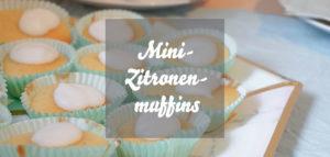 Mini-Zitronenmuffins Rezept mit Fotos