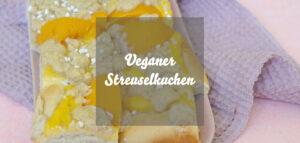 Veganer Streuselkuchen: Einfacher Streuselkuchen vom Blech