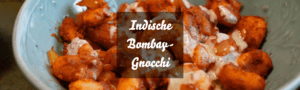 Rezept Bombay Gnocchi